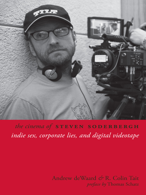 Title details for The Cinema of Steven Soderbergh by Andrew deWaard - Available